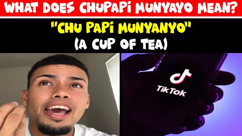 what does chupapi munyayo mean