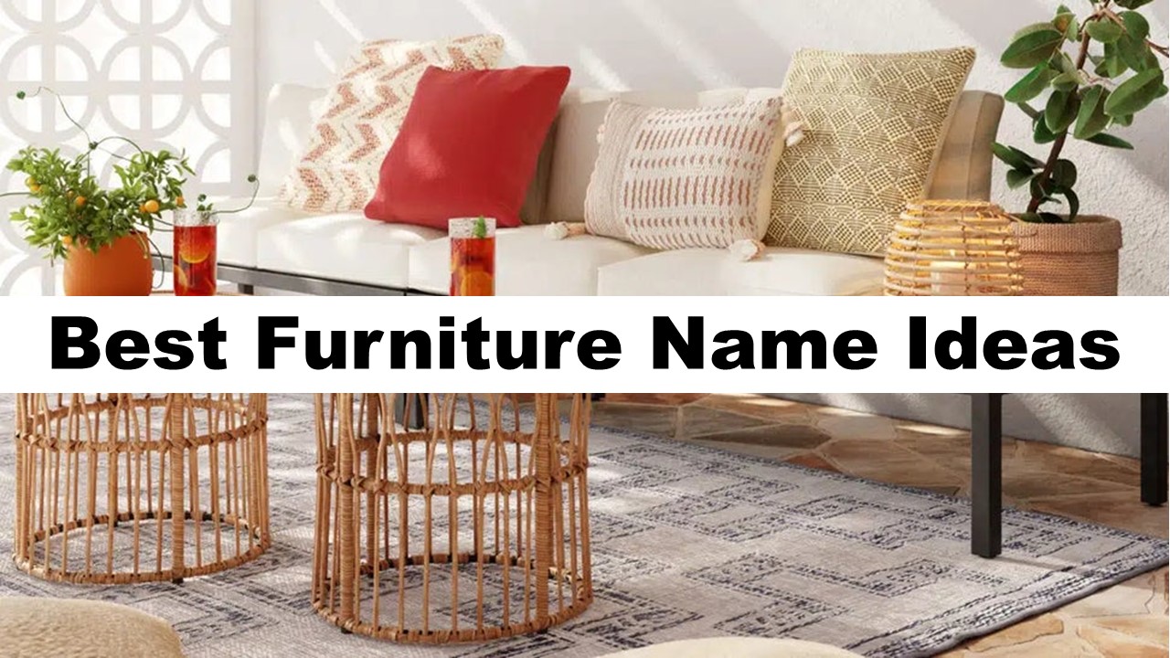 Best 30 Furniture Design Name