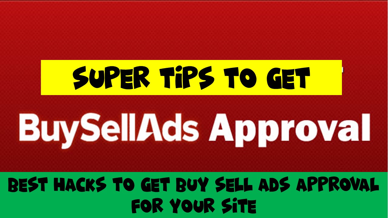 super tips for buysellads approval