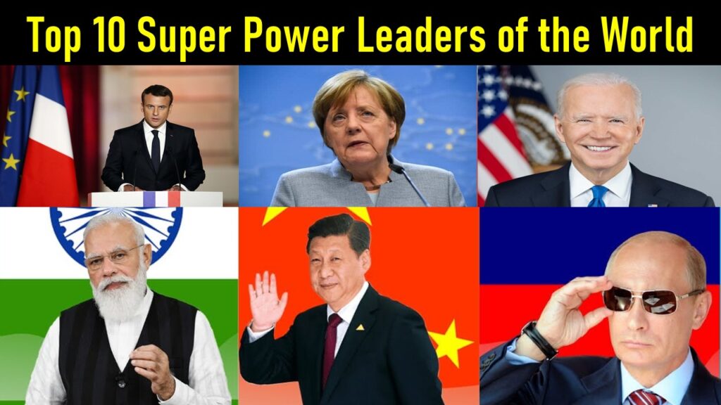 Top 10 super power leaders of the world today