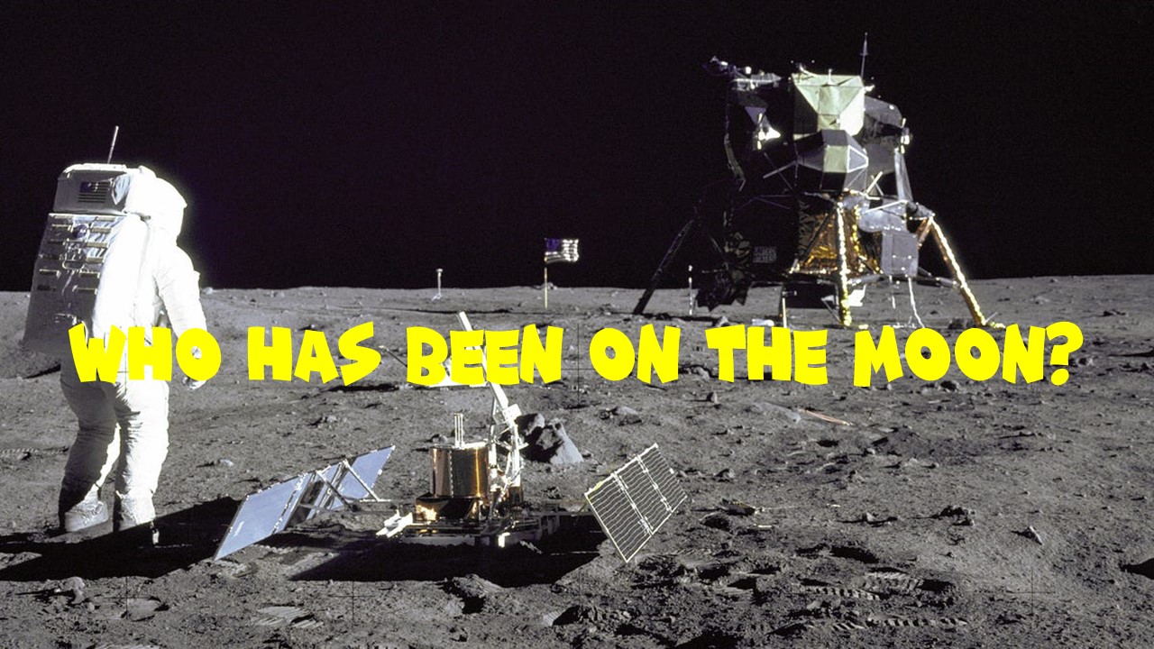 Who Has Been on the Moon?