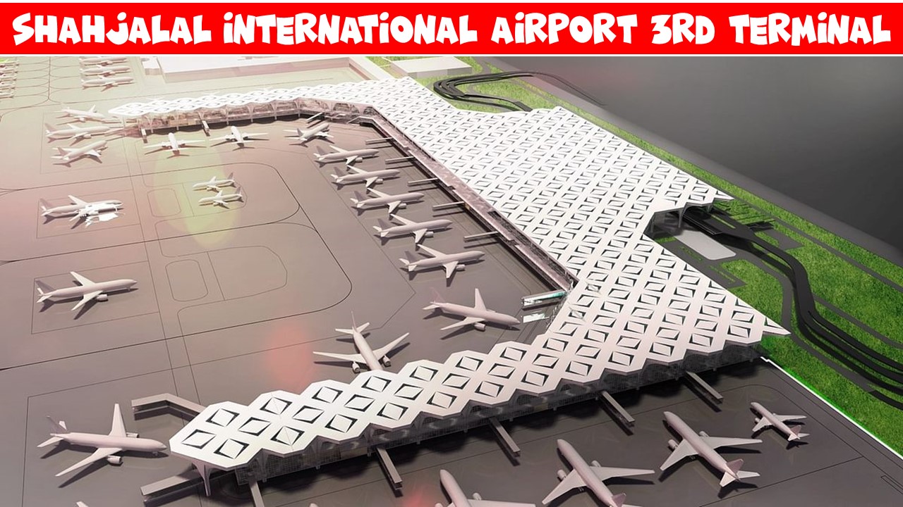 shahjalal international airport 3rd terminal: a global marvel